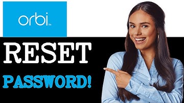 How To Reset Orbi Admin Password (2025)
