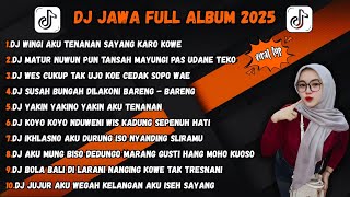 DJ JAWA TERBARU 2025 FULLBASS🎵WINGI AKU TENANAN SAYANG KARO KOWE🎵DJ YAKIN YAKIN O YAKIN AKU TENANAN🎵