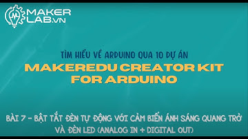 Bài 7: Bật tắt đèn tự động với cảm biến ánh sáng quang trở và đèn Led (Analog In + Digital Out).
