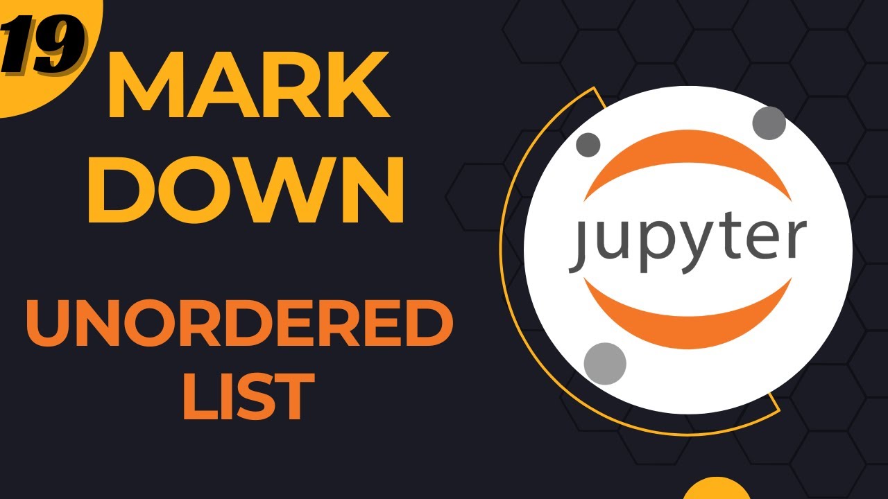 19- Markdown: Adding Unordered list in Jupyter Notebook