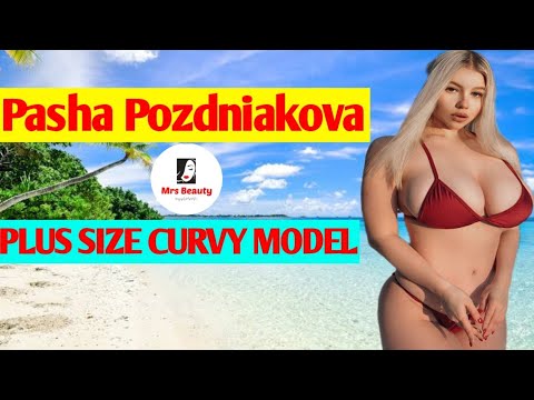 Pasha Pozdniakova | Biography | American Plus Size Curvy Model | Instagram star | Model Fashion