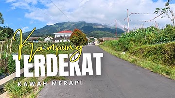 SUASANA PEDESAAN Paling Dekat dengan Kawah Gunung Merapi