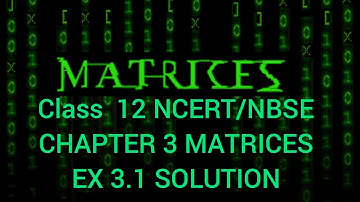 Matrices 02 | Ex 3.1 Solution | Chapter 3 | Class 12 Mathematics | NCERT/NBSE