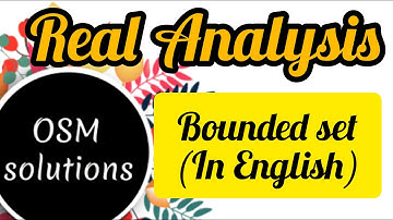 Real Analysis-Lec1-Bounded Set(in English)