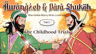 The Childhood Trials! Aurangzeb & Dara Shikoh Part 1| Scars on Innocent Minds Indian Mughal History