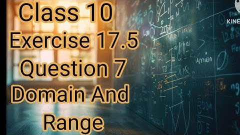Class 10 Exercise 17.5 Question 7 | Domain and Range | Sindh Board | Math Expert Boy | #Sir Ahmer 