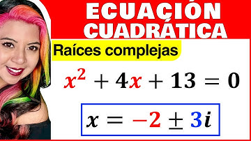 ECUACIONES CUADRÁTICAS CON RAÍCES COMPLEJAS (Ejercicio y explicación)