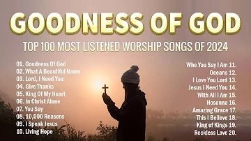 Goodness Of God, What A Beautiful Name,...(Lyrics) Special Hillsong Worship Songs Playlist 2024