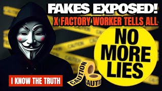 EXPOSED !!! THE TRUTH ABOUT FAKES .. X FACTORY WORKER TELLS ALL HERES THE SHOCKING TRUTH !!
