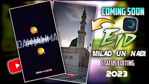 Eid Milad Un Nabi Status Editing 2023  Coming Soon Status Editing  1 Video 2 Xml File Status Editing