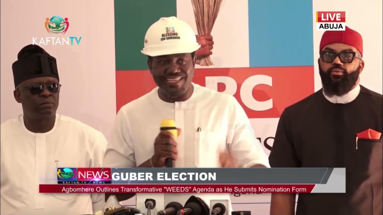 GUBER ELECTION: Agbomhere Outline Transformative "WEEDS" Agenda as Nomination Form