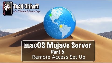 macOS Mojave Server Part 4: Remote Access Set Up