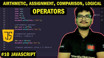 JavaScript #10 | Operators in javascript | Assignment, arithmetic, logical, comparison | Deepak Sir