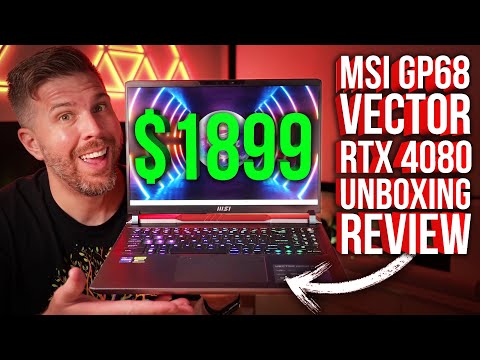 RTX 4080 for $1899! MSI GP68 Vector Unboxing Review! 10+ Game Benchmarks, Display, Thermals, More!