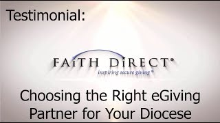 Choosing an eGiving Partner for your Diocese - Testimonial