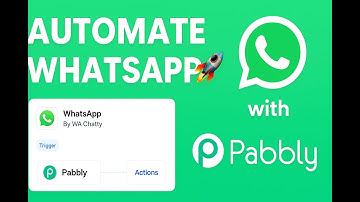 Pabbly Connect + WhatsApp by WA Chatty | Complete Integration Tutorial