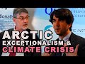 Arctic Exceptionalism &amp; Climate Crisis