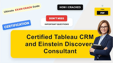Certified Tableau CRM and Einstein Discovery Consultant Real Exam Questions & Answers | Complete Ex