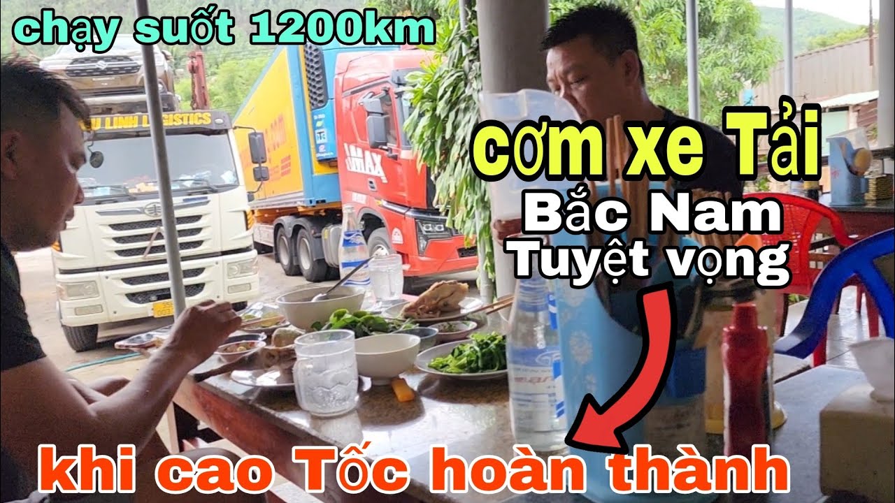 Độc Mã chạy suốt 1200km-Quán cơm xe Tải bắc Nam Tuyệt vọng khi các cao Tốc hoàn Thành