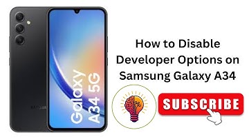 How to Disable Developer Options on Samsung Galaxy A34 /A34 5G