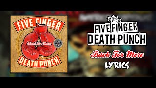 Five Finger Death Punch - Back for More  (Lyric Video) (HQ)