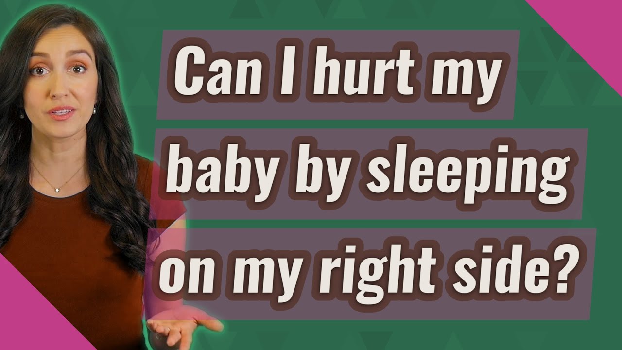 Can I hurt my baby by sleeping on my right side? - YouTube