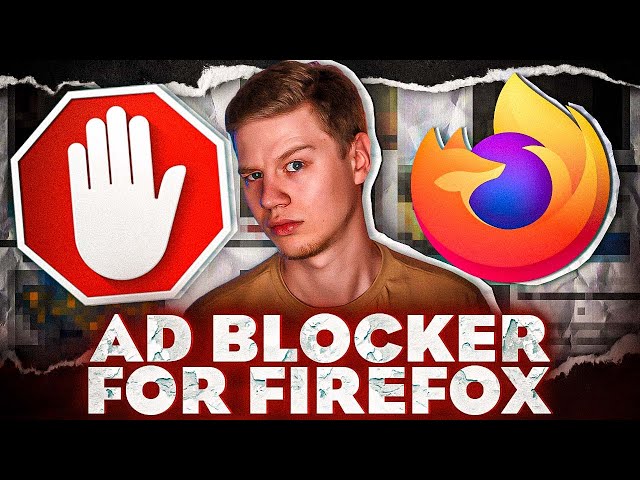 Ad Blocker for Firefox - Download and Install AdBlock for Firefox Now!