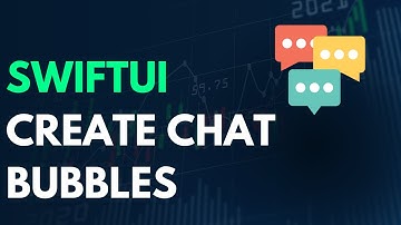 Building Chat Bubbles in SwiftUI