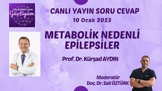 Metabolik Nedenli Epilepsiler - Prof Dr Kürşad Aydin Doç Dr Sait Öztürk