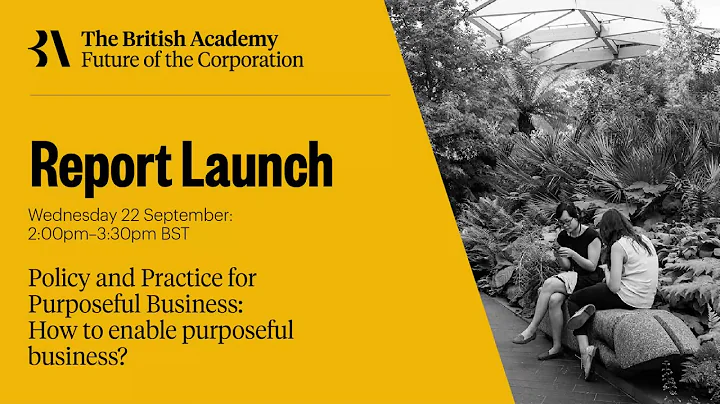 Launch of "Policy and Practice for Purposeful Business"  | Future of the Corporation - DayDayNews