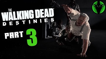 The Walking Dead Destinies (Part  3)