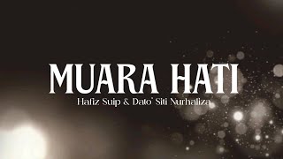 Download Lagu Muara Hati - Hafiz Suip \u0026 Dato' Sri Siti Nurhaliza (lirik) MP3 Download Lagu Muara Hati - Hafiz Suip \u0026 Dato' Sri Siti Nurhaliza (lirik) MP3