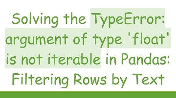 Solving the TypeError: argument of type 