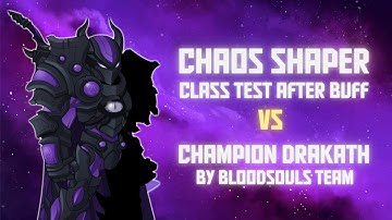 AQW : Chaos Shaper Vs Champion Drakath [Class Buff TEST]