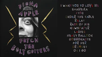 Fiona Apple - Fetch the Bolt Cutters (Full Album)