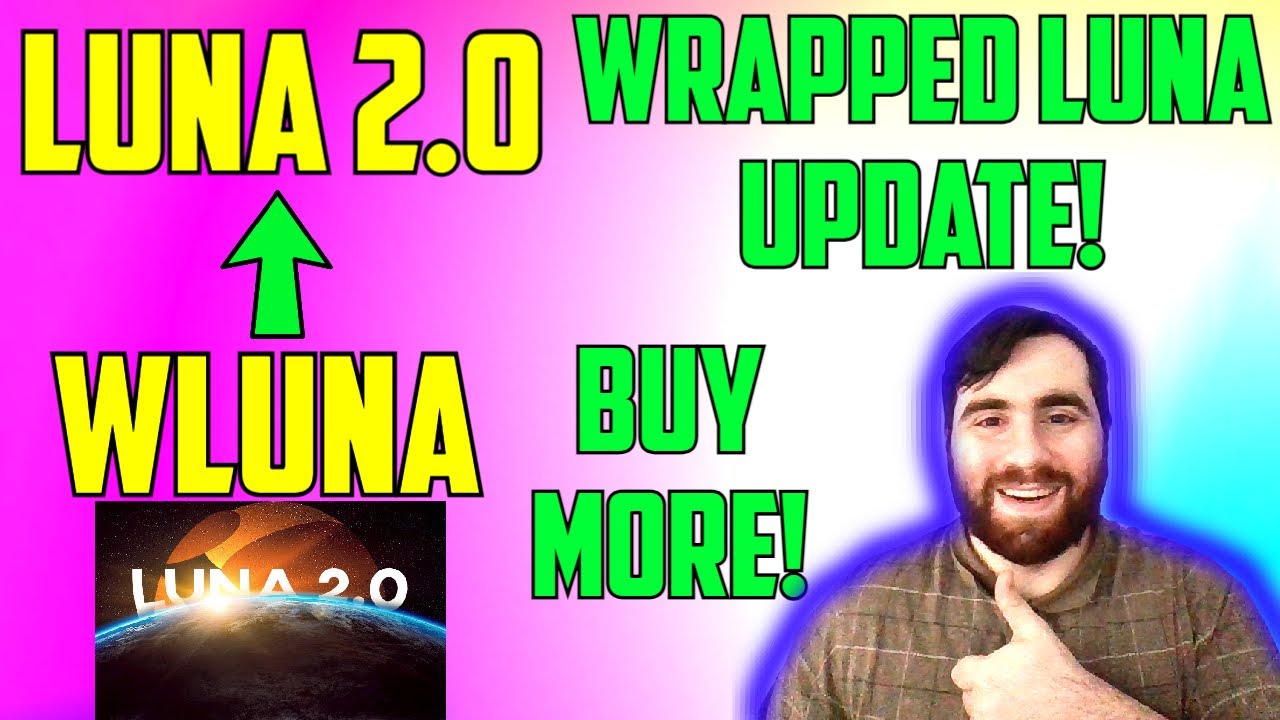 Wrapped LUNA TOKEN is now LUNA 2.0! Coinbase Officially stops wrapped