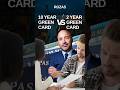 2-Year vs. 10-Year Green Card Explained
