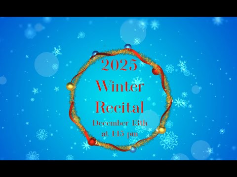 MFAA 2025 Winter Recital December 13th at 1:15 pm