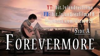 Forevermore by: Side A (Fingerstyle MV)