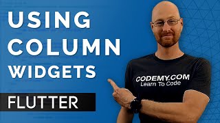 How To Use The Column Widget - Flutter Friday 10