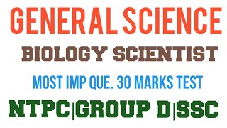 General Science biology most imp Scientist for railway ntpc group d ssc cgl chsl drdo mts all gov