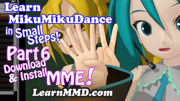 Lesson 6 - MMD Download and install MME Effects - Learn MikuMikuDance in Small Steps - LearnMMD