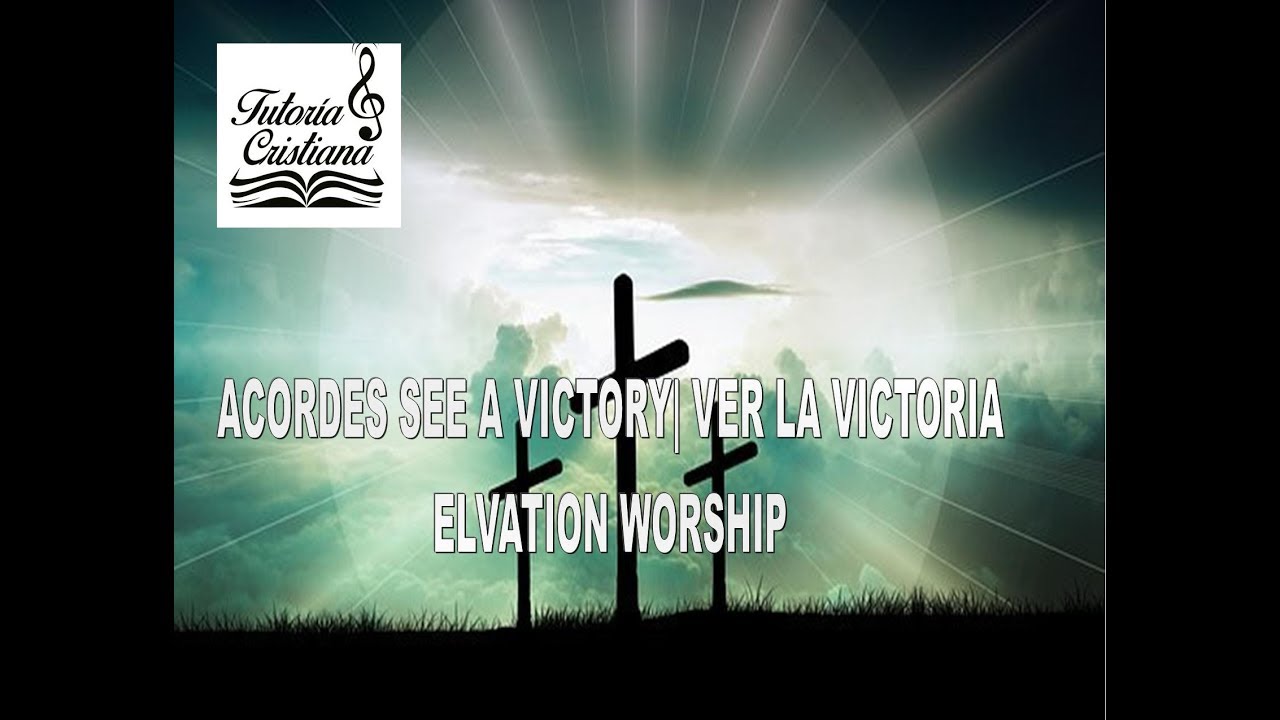 ACORDES PIANO SEE A VICTORY | VER LA VICTORIA| ELEVATION WORSHIP - YouTube