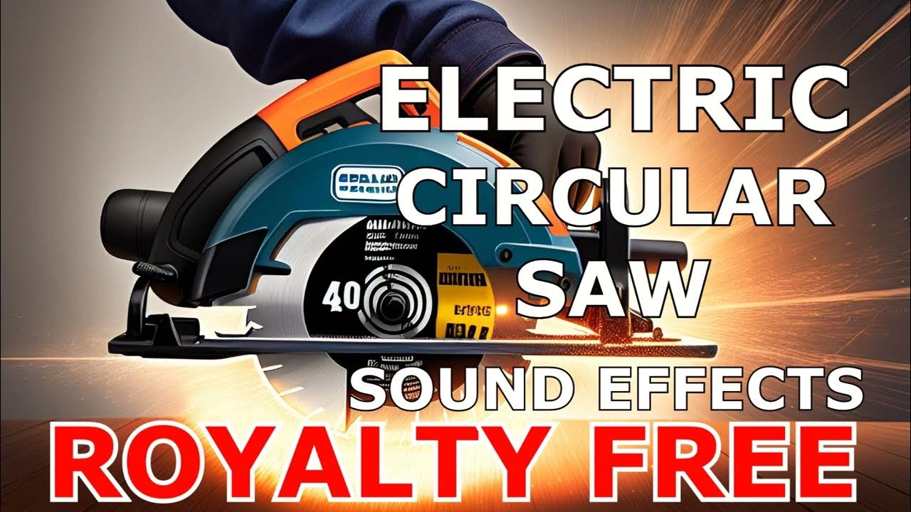 Electric Circular Saw Sound Effects [RoyaltyFree] YouTube