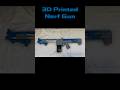 3D Printed Nerf Gun #nerf #nerfgun #3dprinting #3dprinted
