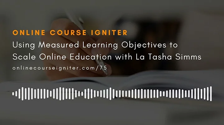 Using Measured Learning Objectives to Scale Online...