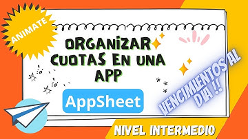 💵💰💴 PASO A PASO -  32 - APPSHEET  INTERMEDIO - REGISTRO DE CUOTAS
