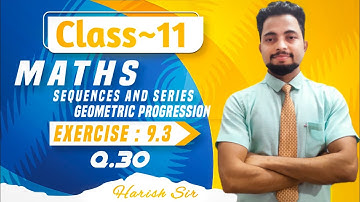 Chapter 9 exercise 9.3 question no.30 | sequences and series | class 11th | maths | ncert solutions.