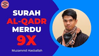Surah Al Qadr Sangat Merdu 9X Oleh Muzammil Hasballah #CinosCom