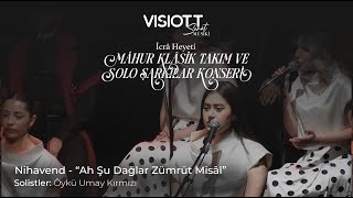 Nihavend - Ah Şu Dağlar Zümrüt Misâl